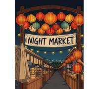Night Market: A Bold & Easy Coloring Book of Lantern-Lit Stalls & Street Food Scenes for Teens & Adults