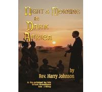 Night & Morning in Dark Africa