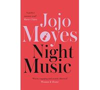 Night Music: A warm and romantic story about finding love in the most unlikely of places, from international bestseller Jojo Moyes