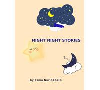 Night Night Stories - Volume 1: Gentle Tales for Kind Hearts: Bedtime Tales About Kindness, Friendship, and Love