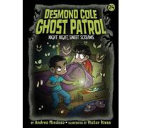 Night Night, Sweet Screams: Volume 24 (Desmond Cole Ghost Patrol)