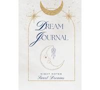 Night Notes: A Dream Journal