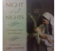 Night of All Nights - Celebrating Christ and Christmas