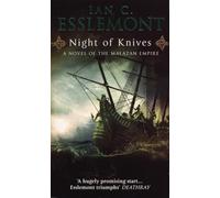Night Of Knives: (Malazan Empire: 1): A wonderfully gripping, evocative and visceral epic fantasy