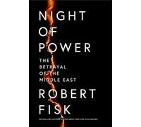 Night of Power: The Betrayal of the Middle East