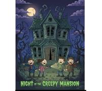 Night of the Creepy Mansion