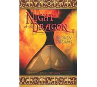 Night Of The Dragon II, Broken Dreams