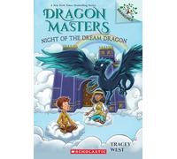 Night of the Dream Dragon: A Branches Book (Dragon Masters, 28)