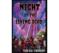 Night of the Living Dead: The B.S. Version