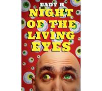 Night of the Living Eyes (3) (Batshit Musicals)