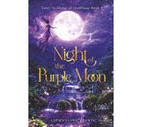 Night of the Purple Moon: Faery Academy of QuillSnap
