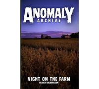 Night On The Farm: The Franklin Disappearance: 2 (Anomaly Archive)