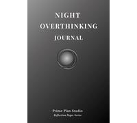 Night Overthinking Journal: A Quiet Night Practice for Letting the Mind Slow Down (Compact 6x9 Edition)