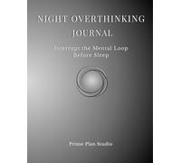 Night Overthinking Journal: Interrupt the Mental Loop Before Sleep