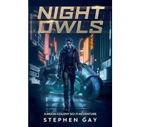Night Owls: A Moon Colony Sci-fi Adventure: 1