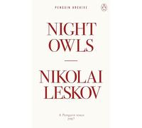 Night Owls: Nikolai Leskov (Penguin Archive)