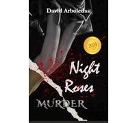 Night Roses Murder: A PASSION FOR TRUTH. A DEADLY PRICE.