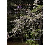 NIGHT SAKURA: A Walk Into The Blessing (Interpretation Gift Photography Series)