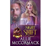 Night Shift: An Unexpected Mates Paranormal Romance: 9 (The Magic of Wishes & Dreams)