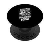 Night Shift Funny Dicho Bienvenido al Lunes Todos los días PopSockets PopGrip Adhesivo