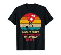 Night Shift Its Awesome! What Day Is It Funny Nursing Nurse Camiseta gráfica económica