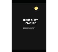 Night Shift Planner: A Productivity and Wellness Journal for Shift Workers