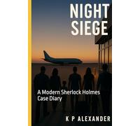 NIGHT SIEGE: A Modern Sherlock Holmes Case Diary
