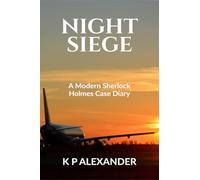 NIGHT SIEGE: A Modern Sherlock Holmes Case Diary