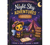 Night Sky Adventures: An Activity Book for Little Explorers (The Little Adventure Collection)