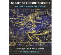Night Sky Code Search - Volume 2: The Winter Sky: 65 Alphanumeric Code Puzzles Featuring 780 Real Astronomical Designations Across Orion, Taurus, ... and the Winter Sky - with Full Catalog Index
