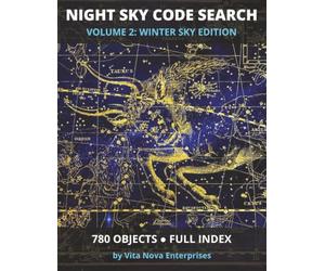 Night Sky Code Search - Volume 2: The Winter Sky: 65 Alphanumeric Code Puzzles Featuring 780 Real Astronomical Designations Across Orion, Taurus, ... and the Winter Sky - with Full Catalog Index
