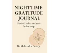 Night Time Gratitude Journal: Reflect, Relax & Reset Before Sleep