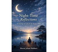 Night-Time Reflections: 21 Evenings of Calm for the Restless Mind