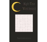 Night Time Word Search: Word Searches with Easy to Read print about Night Time, Nature, Moon and More | 6x9 inches, 110 Pages | 50+ Puzzles…Gift for Vacations, Holidays and Free times.