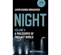 Night, Volume II: A Philosophy of the Last World (Culture, Society & Politics, 2)