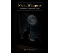 Night Whispers: A Fantastical Fable for Cat Lovers