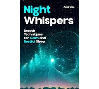 Night Whispers:: Breath Techniques for Calm and Restful Sleep