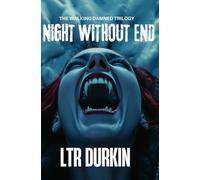 Night Without End: A Heart-Pounding Arctic Horror Where Darkness Hides an Ancient Evil (The Walking Damned)