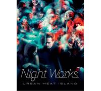 Night Works - Urban Heat Island