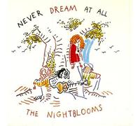 Nightblooms, The - Never Dream at All [Import]