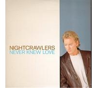 Nightcrawlers - Never Knew Love