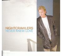 Nightcrawlers - Never Knew Love