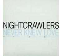 Nightcrawlers - Never Knew Love [Vinilo]