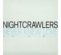 Nightcrawlers - Never Knew Love [Vinilo]