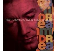 Nightcrawlers - Nightcrawlers / Living Inside A Dream