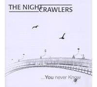 Nightcrawlers - You Never Know