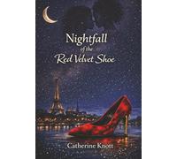 Nightfall of the Red Velvet Shoe