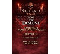 NightGrid Puzzles: The Descent - 100 Horror Word Search Puzzles (20x20 Grid, Hidden Messages, Extreme Difficulty): A Dark Puzzle Challenge Featuring 100 Large-Grid Word Searches with Hidden Messages