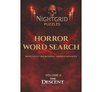 NightGrid Puzzles: The Descent: 100 Horror Word Search Puzzles for Adults - 20x20 Grids with Hidden Messages