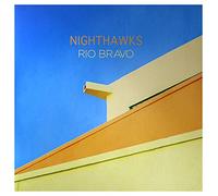Nighthawks - Rio Bravo [Vinilo]